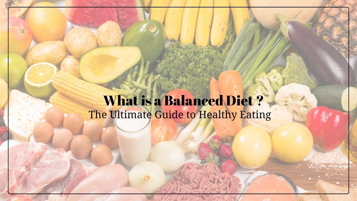 What is a Balanced Diet