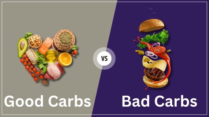 good vs bad carbohydrates