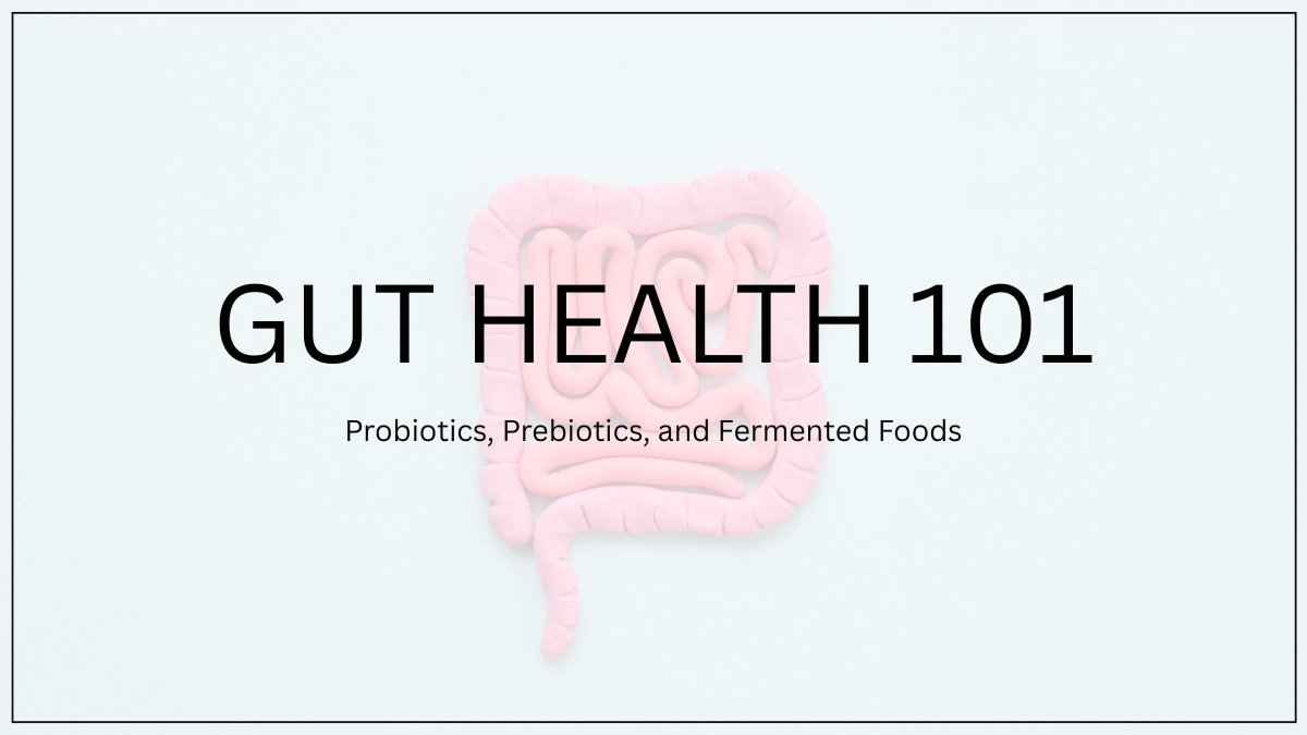 Gut Health 101