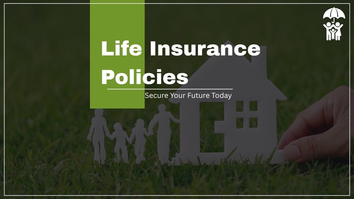 Life Insurance Policies