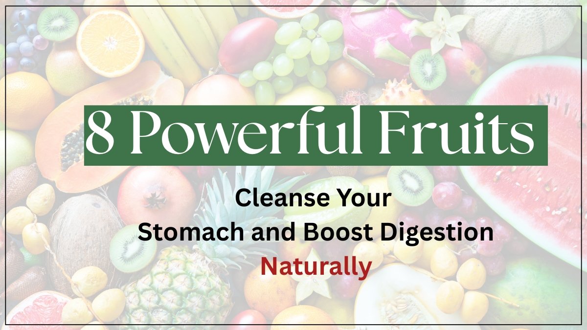 8 Powerful Fruits