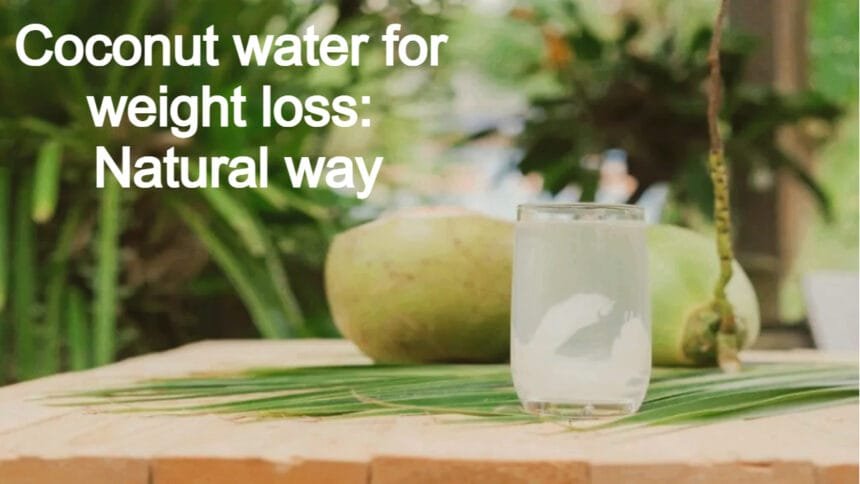 Coconut water for weight loss